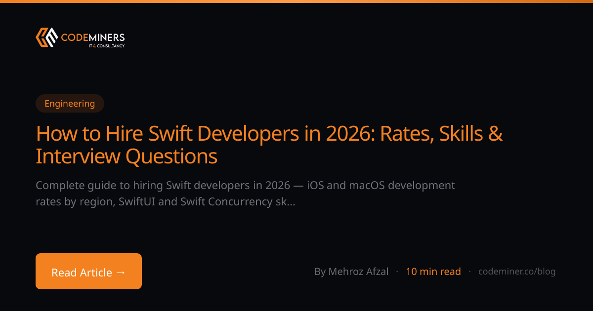 How to Hire Swift Developers in 2026: Rates, Skills & Interview Questions